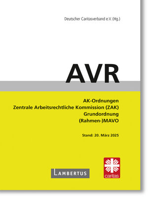 cover image of Richtlinien für Arbeitsverträge in den Einrichtungen des Deutschen Caritasverbandes (AVR)